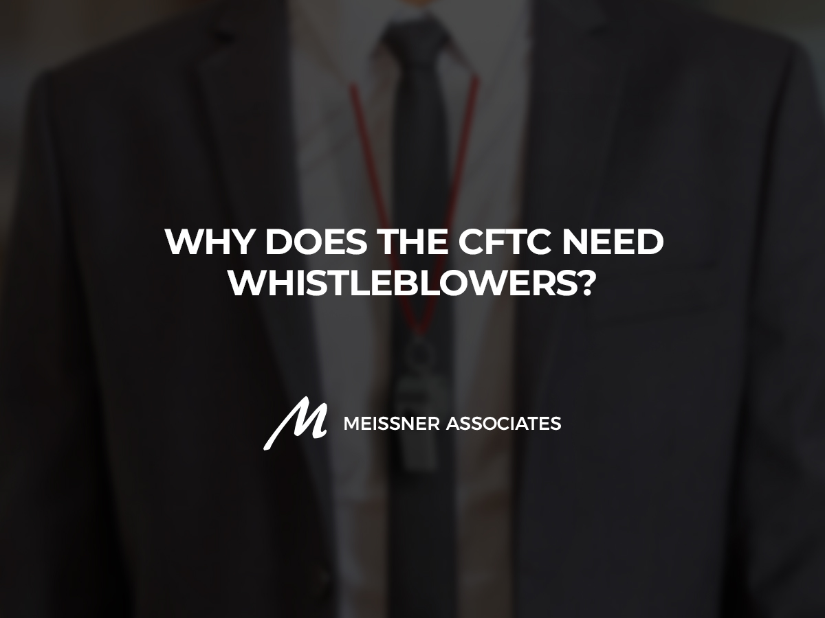 Why Does the CFTC Need Whistleblowers?